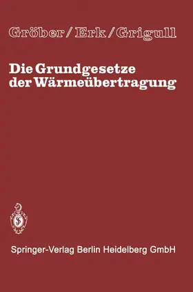 Grober / Erk / Grigull |  Die Grundgesetze der Wärmeübertragung | Buch |  Sack Fachmedien