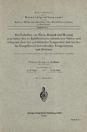 Bauer / Vogel / Zepf |  Das Verhalten von Eisen, Rotguß und Messing gegenüber den in Kaliabwässern enthaltenen Salzen und Salzgemischen bei gewöhnlicher Temperatur und bei den im Dampfkessel herrschenden Temperaturen und Drücken | Buch |  Sack Fachmedien