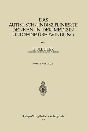 Bleuler |  Das Autistisch-Undis¿iplinierte Denken in der Medi¿in und Seine Überwindung | Buch |  Sack Fachmedien