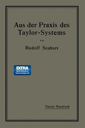 Seubert | Aus der Praxis des Taylor-Systems | Buch | 978-3-662-27844-4 | sack.de