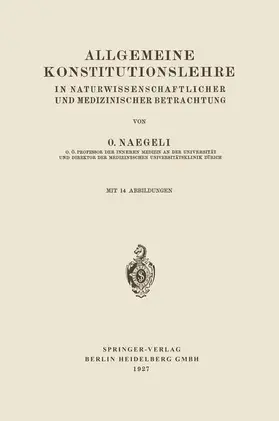 Naegeli |  Allgemeine Konstitutionslehre | Buch |  Sack Fachmedien