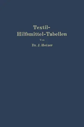Hetzer | Textil-Hilfsmittel-Tabellen | Buch | 978-3-662-28171-0 | www.sack.de