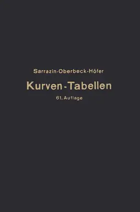 Höfer / Sarrazin-Oberbeck-Höfer / Oberbeck |  Taschenbuch zum Abstecken von Kreisbogen mit und ohne Übergangsbogen für Eisenbahnen, Straßen und Kanäle | Buch |  Sack Fachmedien