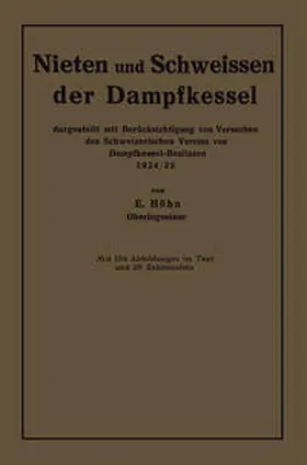 Höhn |  Nieten und Schweissen der Dampfkessel | eBook | Sack Fachmedien