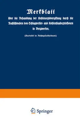  Merkblatt über die Behandlung der Kohlenoxydvergiftung durch die Nachschwaden von Schlagwetter- und Kohlenstaubexplosionen in Bergwerken | eBook | Sack Fachmedien