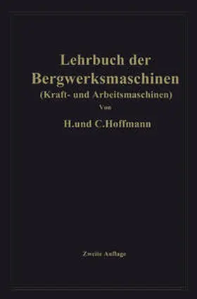 Hoffmann |  Lehrbuch der Bergwerksmaschinen | eBook | Sack Fachmedien