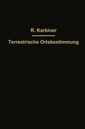 Karbiner |  Hilfstafeln zur Terrestrischen Ortsbestimmung nebst einer Erklärung der Tafeln | eBook | Sack Fachmedien