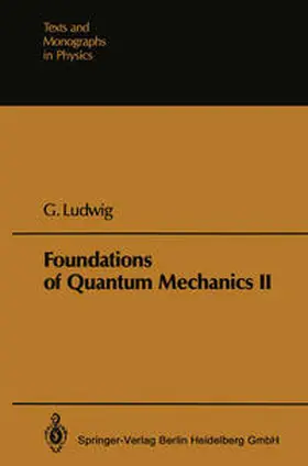 Ludwig |  Foundations of Quantum Mechanics | eBook | Sack Fachmedien
