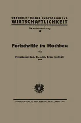Heidinger |  Fortschritte im Hochbau und deren Anwendbarkeit im österreichischen Bauwesen | eBook | Sack Fachmedien