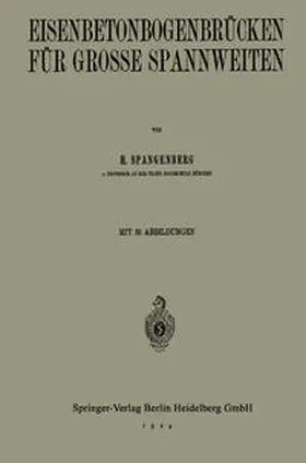 Spangenberg |  Eisenbetonbogenbrücken für Grosse Spannweiten | eBook | Sack Fachmedien