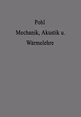 Pohl |  Einführung in die Mechanik Akustik und Wärmelehre | eBook | Sack Fachmedien