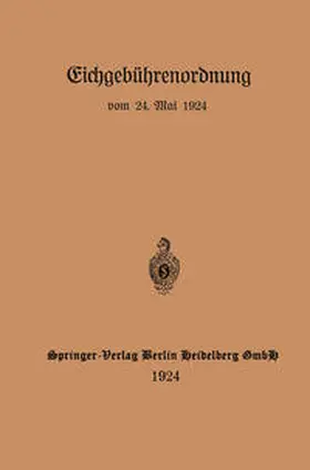  Eichgebührenordnung vom 24. Mai 1924 | eBook | Sack Fachmedien