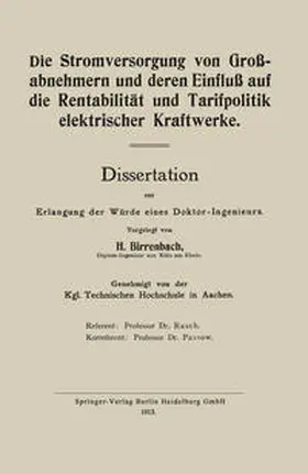 Birrenbach |  Die Stromversorgung von Großabnehmern und deren Einfluß auf die Rentabilität und Tarifpolitik elektrischer Kraftwerke | eBook | Sack Fachmedien