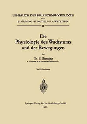 Bünning |  Die Physiologie des Wachstums und der Bewegungen | eBook | Sack Fachmedien