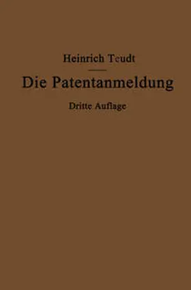 Teudt |  Die Patentanmeldung und die Bedeutung ihres Wortlauts für den Patentschutz | eBook | Sack Fachmedien