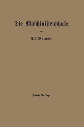 Morgner |  Die Maschinistenschule | eBook | Sack Fachmedien