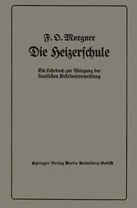 Morgner |  Die Heizerschule | eBook | Sack Fachmedien