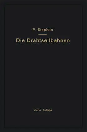 Stephan | Die Drahtseilbahnen (Schwebebahnen) einschließlich der Kabelkrane und Elektrohängebahnen | E-Book | www.sack.de