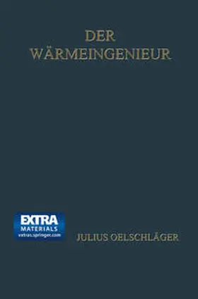 Oelschläger |  Der Wärmeingenieur | eBook | Sack Fachmedien