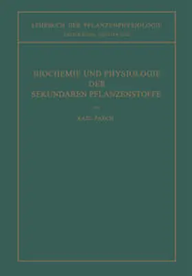 Paech |  Biochemie und Physiologie der Sekundären Pflanzenstoffe | eBook | Sack Fachmedien