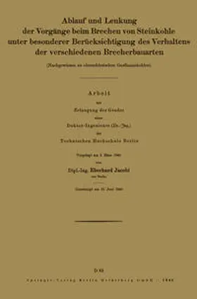 Jacobi |  Ablauf und Lenkung der Vorgänge beim Brechen von Steinkohle unter besonderer Berücksichtigung des Verhaltens der verschiedenen Brecherbauarten | eBook | Sack Fachmedien