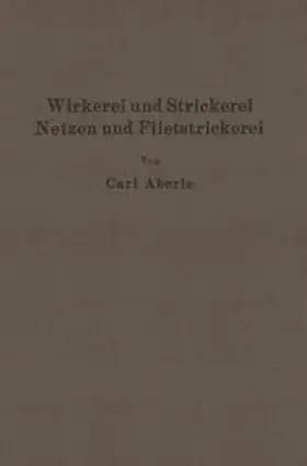 Aberle |  Wirkerei und Strickerei, Netzen und Filetstrickerei | eBook | Sack Fachmedien