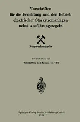  Vorschriften für die Errichtung und den Betrieb elektrischer Starkstromanlagen nebst Ausführungsregeln | eBook | Sack Fachmedien