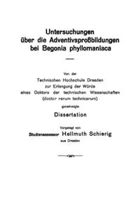 Schierig |  Untersuchungen über die Adventivsproßbildungen bei Begonia phyllomaniaca | eBook | Sack Fachmedien