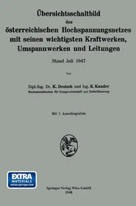 Deutsch / Kauder |  Übersichtsschaltbild des österreichischen Hochspannungsnetzes mit seinen wichtigsten Kraftwerken, Umspannwerken und Leitungen | eBook | Sack Fachmedien