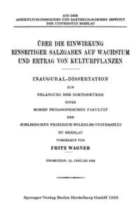 Wagner |  Über die Einwirkung Einseitiger Salzgaben auf Wachstum und Ertrag von Kulturpflanzen | eBook | Sack Fachmedien