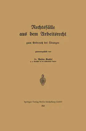 Kaskel |  Rechtsfälle aus dem Arbeitsrecht | eBook | Sack Fachmedien