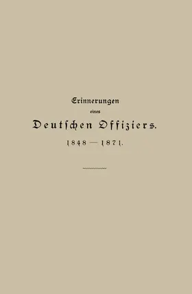 Hartmann |  Erinnerungen eines Deutschen Offiziers 1848 bis 1871 | Buch |  Sack Fachmedien