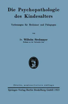 Strohmayer |  Die Psychopathologie des Kindesalters | Buch |  Sack Fachmedien