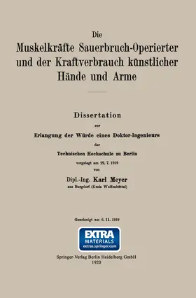 Meyer |  Die Muskelkräfte Sauerbruch-Operierter und der Kraftverbrauch künstlicher Hände und Arme | Buch |  Sack Fachmedien