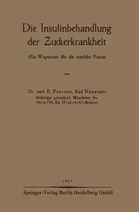 Foerster |  Die Insulinbehandlung der Zuckerkrankheit | Buch |  Sack Fachmedien