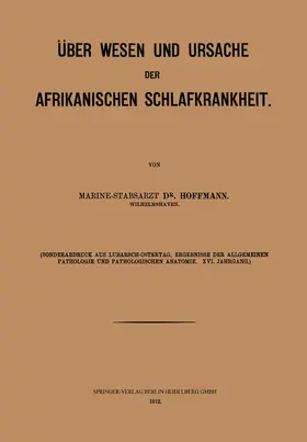 Hoffmann |  Über Wesen und Ursache der afrikanischen Schlafkrankheit | Buch |  Sack Fachmedien