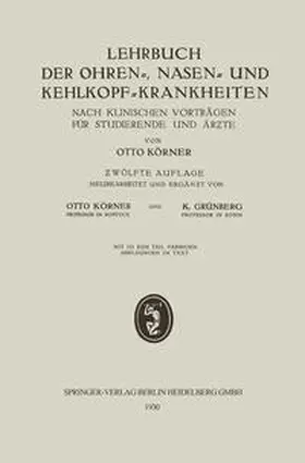 Körner / Grünberg |  Lehrbuch der Ohren-, Nasen- und Kehlkopf-Krankheiten | eBook | Sack Fachmedien