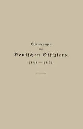 Hartmann |  Erinnerungen eines Deutschen Offiziers 1848 bis 1871 | eBook | Sack Fachmedien