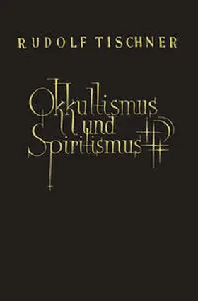 Tischner |  Einführung in den Okkultismus und Spiritismus | eBook | Sack Fachmedien