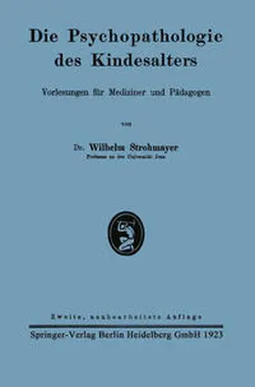 Strohmayer |  Die Psychopathologie des Kindesalters | eBook | Sack Fachmedien