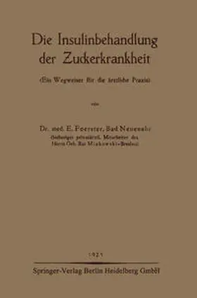 Foerster |  Die Insulinbehandlung der Zuckerkrankheit | eBook | Sack Fachmedien