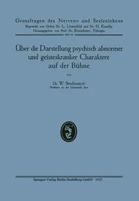 Strohmayer |  Über die Darstellung psychisch abnormer und geisteskranker Charaktere auf der Bühne | eBook | Sack Fachmedien