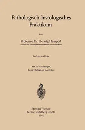 Hamperl |  Pathologisch-histologisches Praktikum | eBook | Sack Fachmedien