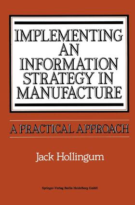 Hollingum | Implementing an Information Strategy in Manufacture | Buch | 978-3-662-30190-6 | sack.de