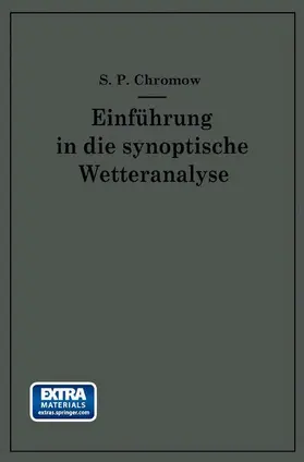 Chromow | Einführung in die synoptische Wetteranalyse | Buch | 978-3-662-30287-3 | www.sack.de