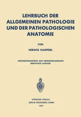 Hamperl |  Lehrbuch der allgemeinen Pathologie und der pathologischen Anatomie | eBook | Sack Fachmedien