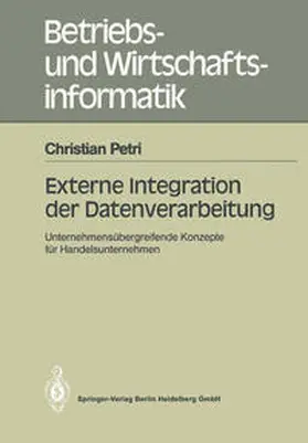 Petri |  Externe Integration der Datenverarbeitung | eBook | Sack Fachmedien