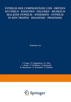 Finger / Frangenheim / Grön |  Syphilis der Lymphgefässe und -Drüsen Blutbild · Knochen · Gelenke · Muskeln Maligne Syphilis · Endemien · Syphilis in den Tropen · Diagnose · Prognose | eBook | Sack Fachmedien