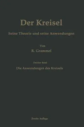 Grammel |  Der Kreisel Seine Theorie und seine Anwendungen | eBook | Sack Fachmedien
