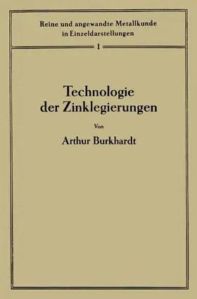 Burkhardt | Technologie der Zinklegierungen | Buch | 978-3-662-30633-8 | www.sack.de